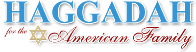 Haggadah for the American Family Haggadah for the American Family